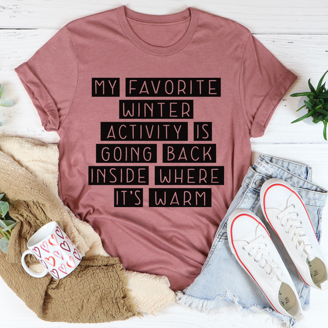 My Favorite Winter Activity T-Shirt