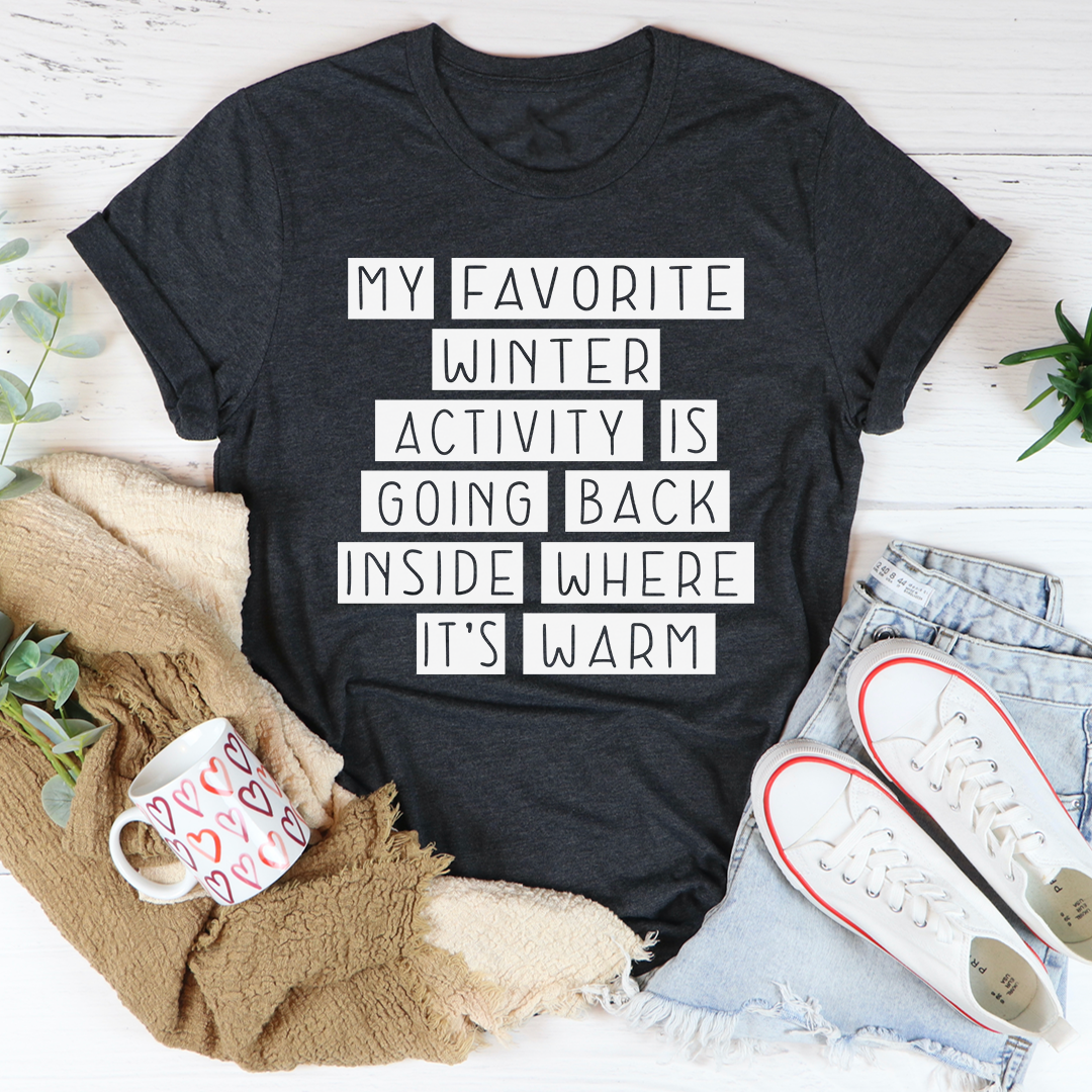 My Favorite Winter Activity T-Shirt